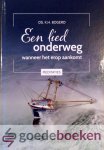 Bogerd, Ds. K.H. - Een lied onderweg *nieuw* --- Wanneer het erop aankomt