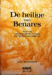 Bronwasser , Josef . [ ISBN 9789080535817 ] 1420 - De Heilige van Benares . ( Naar het autobiografische verhaal van Dhan Gopal Mukerji . )
