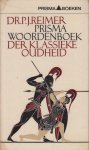 Reimer, Dr P.J. - Prisma woordenboek der klassieke oudheid