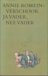 Romein-Verschoor (born Nijmegen, 4 February 1895 - died Amsterdam, 5 February 1978), Anna Helena Margaretha (Annie) - Ja vader, nee vader - Over de afbraak van het patriarchaal gezag en over wat er voor de plaats kwam.