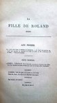 Bornier, le vicomte Henri de - ‎La Fille de Roland, drame en quatre actes, en vers