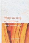 P van der Hagen - Werp Uw Zorg Op De Heere
