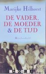 Marijke Hilhorst - De vader, de moeder & de tijd