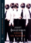 Joost Zwagerman, Zwagerman - Chaos en Rumoer