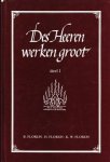 Florijn, B. - Des Heeren werken groot (4)