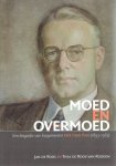 ROOS,, Jan de & Thea de Roos-van ROODEN - Moed en overmoed - Een biografie van burgemeester Dirk Frans Pont (1893-1963).