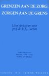 Leenen, H.J.J. - Grenzen aan de zorg; zorgen aan de grens : liber amicorum voor prof. dr. H.J.J. Leenen.