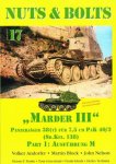 Andorfer, Volker; Block, Martin; Nelson, John - Nuts & Bolts Vol. 17: Marder III Panzerjäger 38 (T) für 7,5 cm PAK 40/3 (SD.KFZ. 138) Part 1: Ausführung M