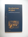 Harinck, G. / Schutte, G. - De school met de Bijbel / christelijk onderwijs in de negentiende eeuw