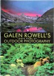Galen A. Rowell - Galen Rowell's inner game of outdoor photography