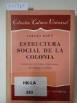 Bagu, Sergio: - Estructura Social de la Colonia :