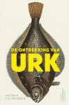 Matthias M.R. Declercq - De ontdekking van Urk