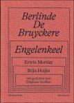 Stijn Huijts, Erwin Mortier - BERLINDE DE BRUYCKERE Engelenkeel