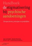 J. van Weeghel, Marieke Pijnenborg - Handboek destigmatisering bij psychische aandoeningen