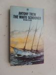 Trew Antony - The White Schooner