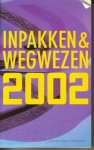 Bemtis, Eva, Naima El Bezaz, Joris Moens, Margriet de Moor, Dimitri Verhulst e.a. - Inpakken en wegwezen 2002