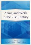 Shultz, Kenneth S / Adams, Gary A. - Aging and Work in the 21st Century