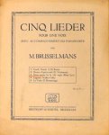 Brusselmans, Maurice: - Cinq Lieder pour une voix avec accompagnement de pianoforte. No. 3. Nous avons fui la ville impie (René Lyr) Brusselmans, Maurice: - Cinq Lieder pour une voix avec accompagnement de pianoforte. No. 3. Nous avons fui la ville impie (René Lyr)