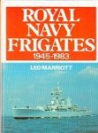 Marriott, L - Royal Navy Frigates 1945-1983
