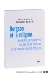 Waterlot, Chislain. - Bergson et la religion. Nouvelles perspectives sur Les Deux Sources de la morale et de la religion. Ouvrage publié avec le concours du Cluster 14 de la Région Rhône-Alpes.