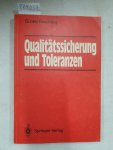 Kirschling, Gunter: - Qualitätssicherung und Toleranzen: Toleranz- und Prozeßanalyse für Entwicklungs- und Fertigungsingenieure : Kirschling, Gunter: - Qualitätssicherung und Toleranzen: Toleranz- und Prozeßanalyse für Entwicklungs- und Fertigungsingenieure :