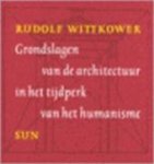 Rudolf Wittkower - Grondslagen van de architectuur in het tijdperk van het humanisme
