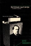 Oberman, Prof. dr. H.A.. - Oberman, Prof. dr. H.A..-De Erfenis van Calvijn