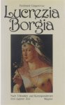 Ferdinand Gregorovius Edwin Josten - Lucrezia Borgia nach Urkunden u. Korrespondenzen ihrer eigenen Zeit