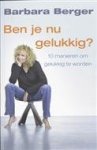 B. Berger - Ben je nu gelukkig ? - Auteur: Barbara Berger 10 manieren om gelukkig te worden B. Berger - Ben je nu gelukkig ? - Auteur: Barbara Berger 10 manieren om gelukkig te worden