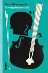 Akira Mizubayashi - Onvergetelijke Suite