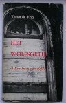 VRIES, THEUN DE, - Het wolfsgetij.