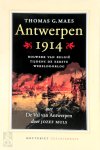 Thomas G. Maes - Antwerpen 1914 bolwerk van Belgie tijdens de eerste wereldoorlog met de val van Antwerpen door Jozef Muls