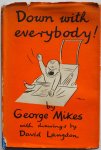 Mikes George, ill. Langdon David - Down with Everybody A Cautionary Tale for Children over Twenty-one, and Other Stories