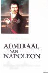 Turksma, L. - Admiraal van Napoleon: Het leven van Carel Hendrik graaf VerHuell 1764-1845 Turksma, L. - Admiraal van Napoleon: Het leven van Carel Hendrik graaf VerHuell 1764-1845