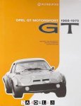 Maurice van Sevecotte, Detlef Kurzrock, Stefan Müller - Opel GT Motorsport 1968 - 1975