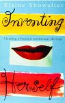 SHOWALTER, E. - Inventing herself. Claiming a feminist intellectual heritage.