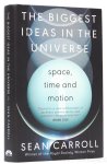 CARROLL, S. - The biggest ideas in the universe. Space, time and motion.