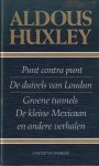 Huxley, Aldous Leonard - Punt contra punt - De duivels van Loudun - Verhalen Huxley, Aldous Leonard - Punt contra punt - De duivels van Loudun - Verhalen