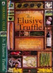 Osler, Mirabel - The Elusive Truffle: Travels in search of the legendary food of France Osler, Mirabel - The Elusive Truffle: Travels in search of the legendary food of France