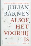 Barnes, Julian - Alsof het voorbij is: roman. Vert. Ronald Vlek