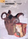 Campen, Jan van - en anderen (redactie) - Vormen uit vuur: mededelingenblad Nederlandse vereniging van vrienden van ceramiek en glas - 190 - 2005/1