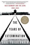 Saul Friedländer - The Years of Extermination