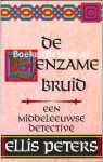 Peters, Eliis - De eenzame bruid