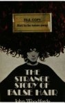 John Woodforde 130108 - The Strange Story of False Hair