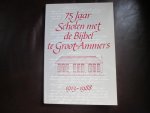 Bikker , G.P. / N. Jongerius / A.M. Mandemakers ( redactie ) - 75 JAAR SCHOLEN MET DE BIJBEL TE GROOT-AMMERS 1913 - 1988