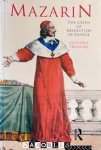 Geoffrey Treasure - Mazarin. The Crisis of Absolutism in France