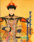 Hironobu Kohara; Erling von Mende; Shan Guoqing en anderen - De Verboden stad; Hofcultuur van de Chinese keizers (1644-1911) / The Forbidden City; Court Culture of the Chinese Emperors (1644-1911)
