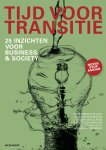 Wouter Scheepens, Woody van Olffen, Margot Schumacher, Eelco van Hout - Tijd voor transitie 25 inzichten voor business & society