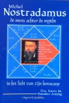 Hamaker-Zondag, K. dra. - Michel Nostradamus; de mens achter de mythe in het licht van zijn horoscoop
