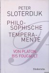 Sloterdijk, Peter - Philosophische Temperamente: Von Platon bis Foucault